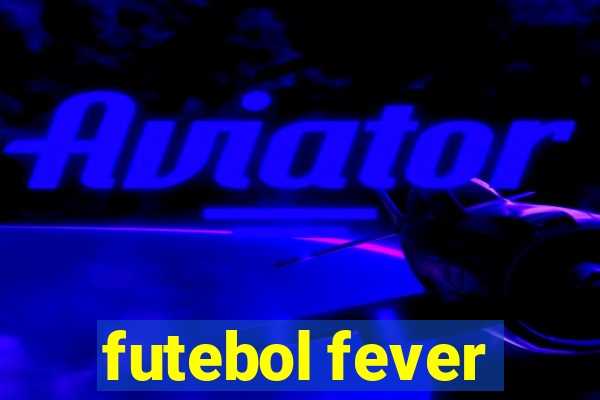 futebol fever